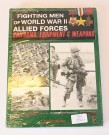 FIGHTING MEN OF WORLD WAR TWO, ALLIED FORCES. UNIFORMS, EQUIMENT AND WEAPONS thumbnail